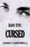 [Dark Eyes 01] • Dark Eyes · Cursed